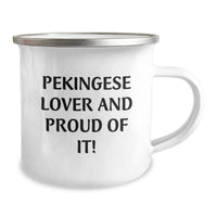 Load image into Gallery viewer, Pekingese Dog Lover Gifts from Family, Unique Birthday Presents for Pekingese Dog Owners, Funny Camping Mug - &#39;Pekingese Lover And Proud Of It!&#39; - Image 2
