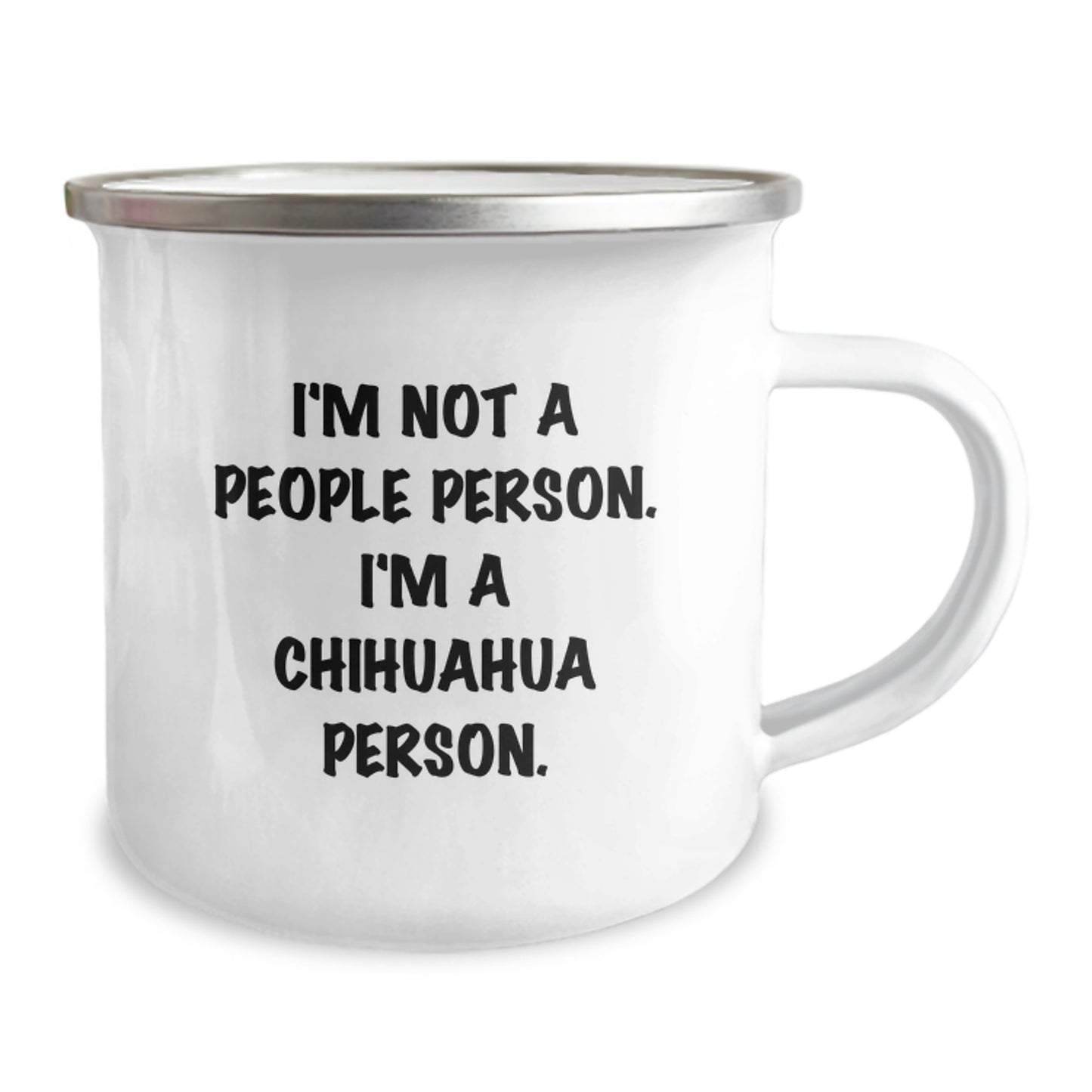 Funny Chihuahua Dog Lover Gifts from Friends for Birthday Unique Gifts - Camping Mug with I'm Not People Person Chihuahua Person Quote - Image 2