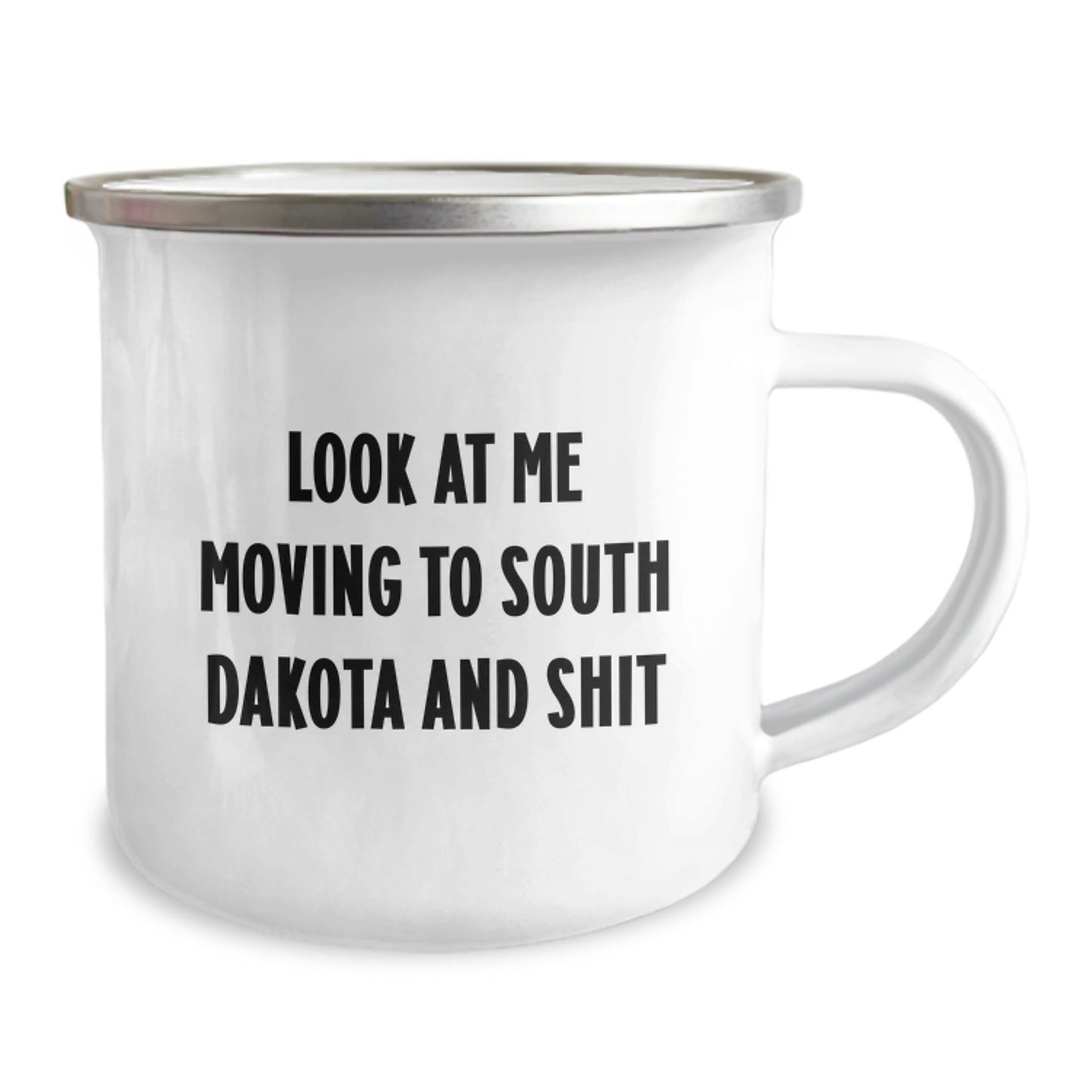 Funny South Dakota Camping Mug Gifts for Men from Friends, Look At Me Moving To South Dakota And Shit, Birthday Unique Gifts - Image 2