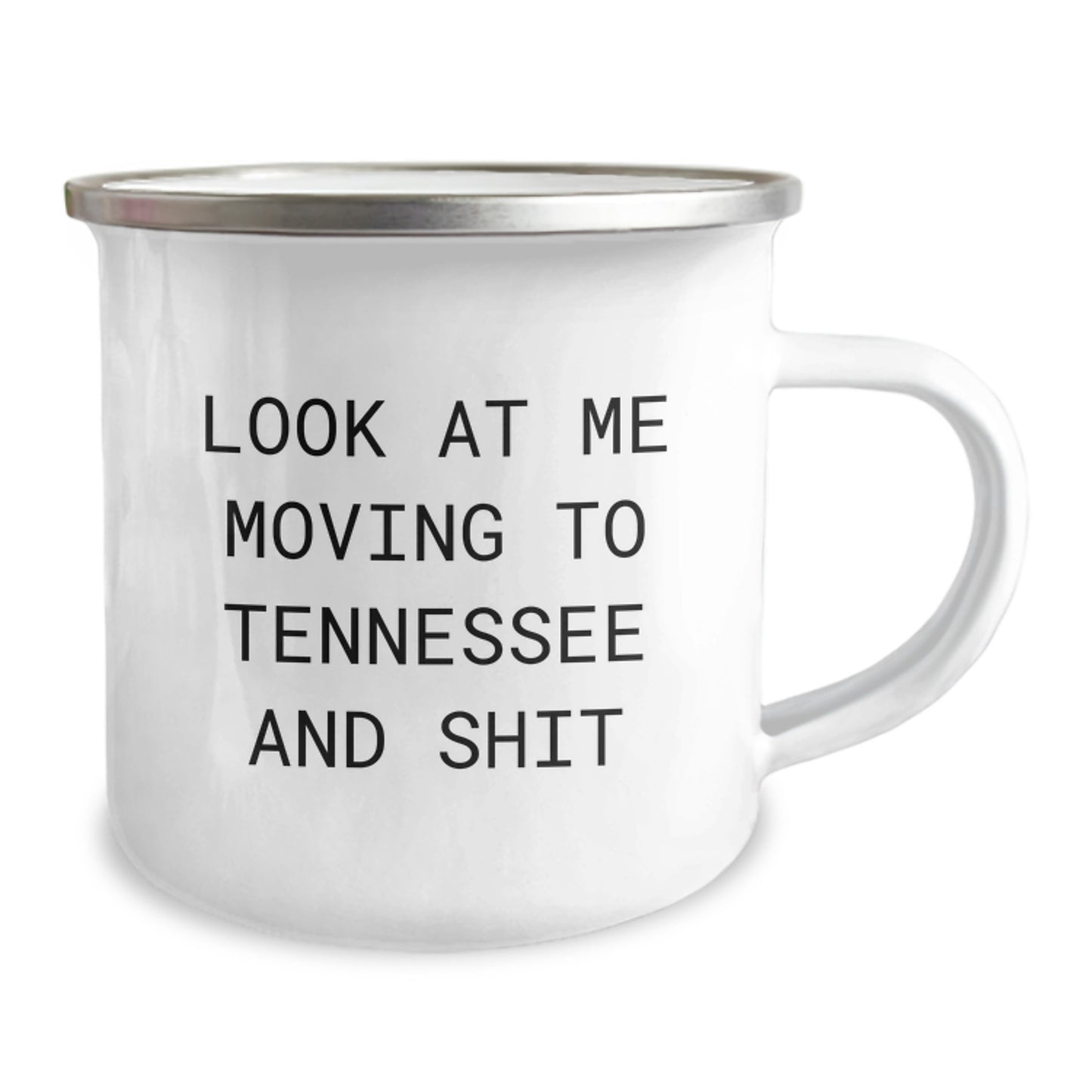 Funny Tennessee Camping Mug, Gifts for Friends Moving to Tennessee, Birthday Unique Gifts from Men, 'Look At Me Moving To Tennessee And Shit' - Image 2