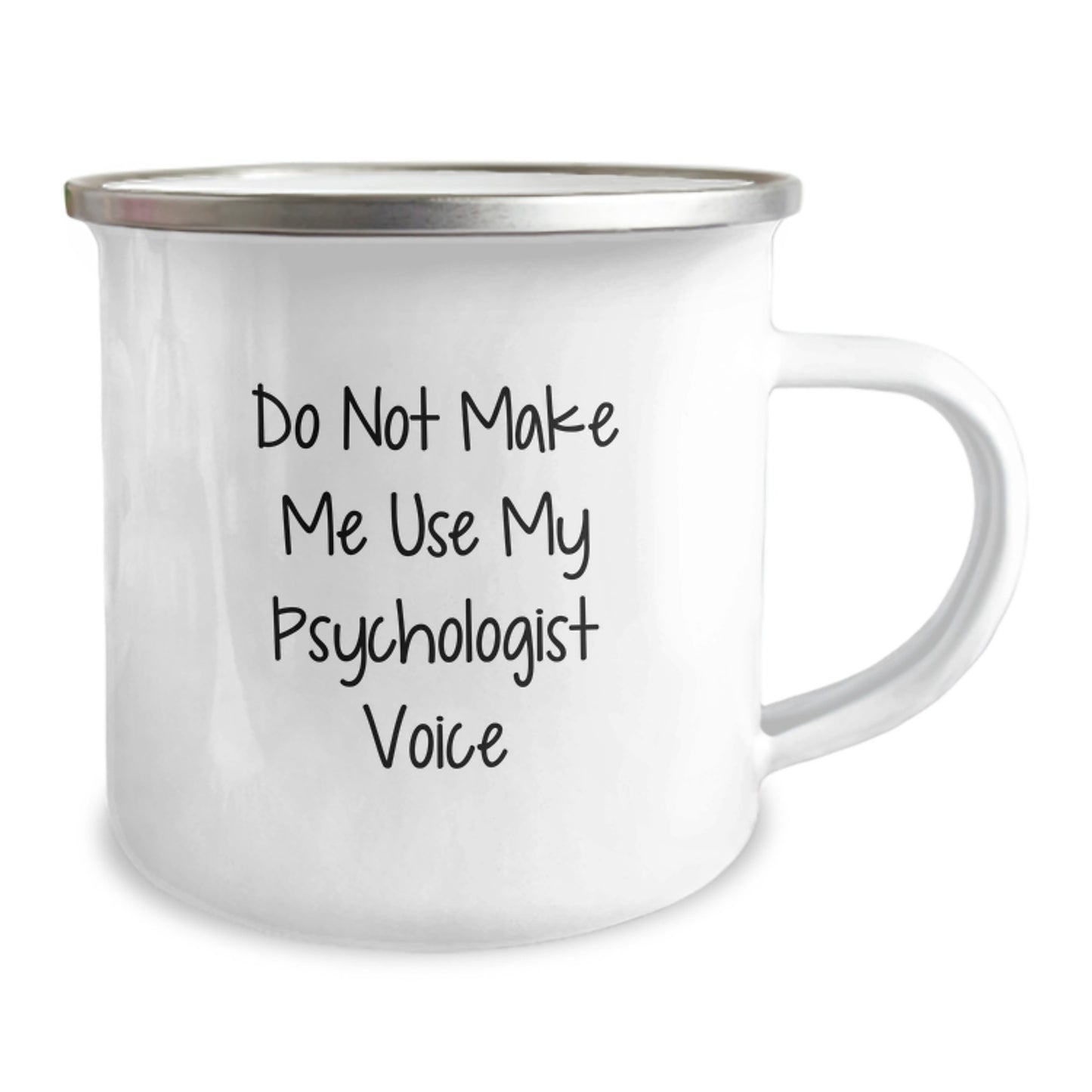 Funny Psychologist Gifts from Friends to Men, Women, Coworkers, Family - 'Do Not Make Me Use My Psychologist Voice' Camping Mug for Graduation - Image 2