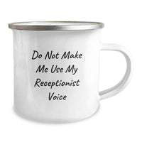 Load image into Gallery viewer, Funny Graduation Gifts from Friends to Receptionist, Do Not Make Me Use My Receptionist Voice Quote on Camping Mug, Stainless Steel with Enamel Finish - Image 2
