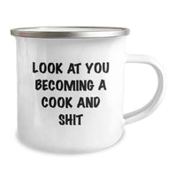 Load image into Gallery viewer, Funny Cook Gifts for Men from Friends, 'Look At You Becoming A Cook And Shit', Camping Mug for Graduation, 12 oz Stainless Steel with Enamel Finish - Image 2

