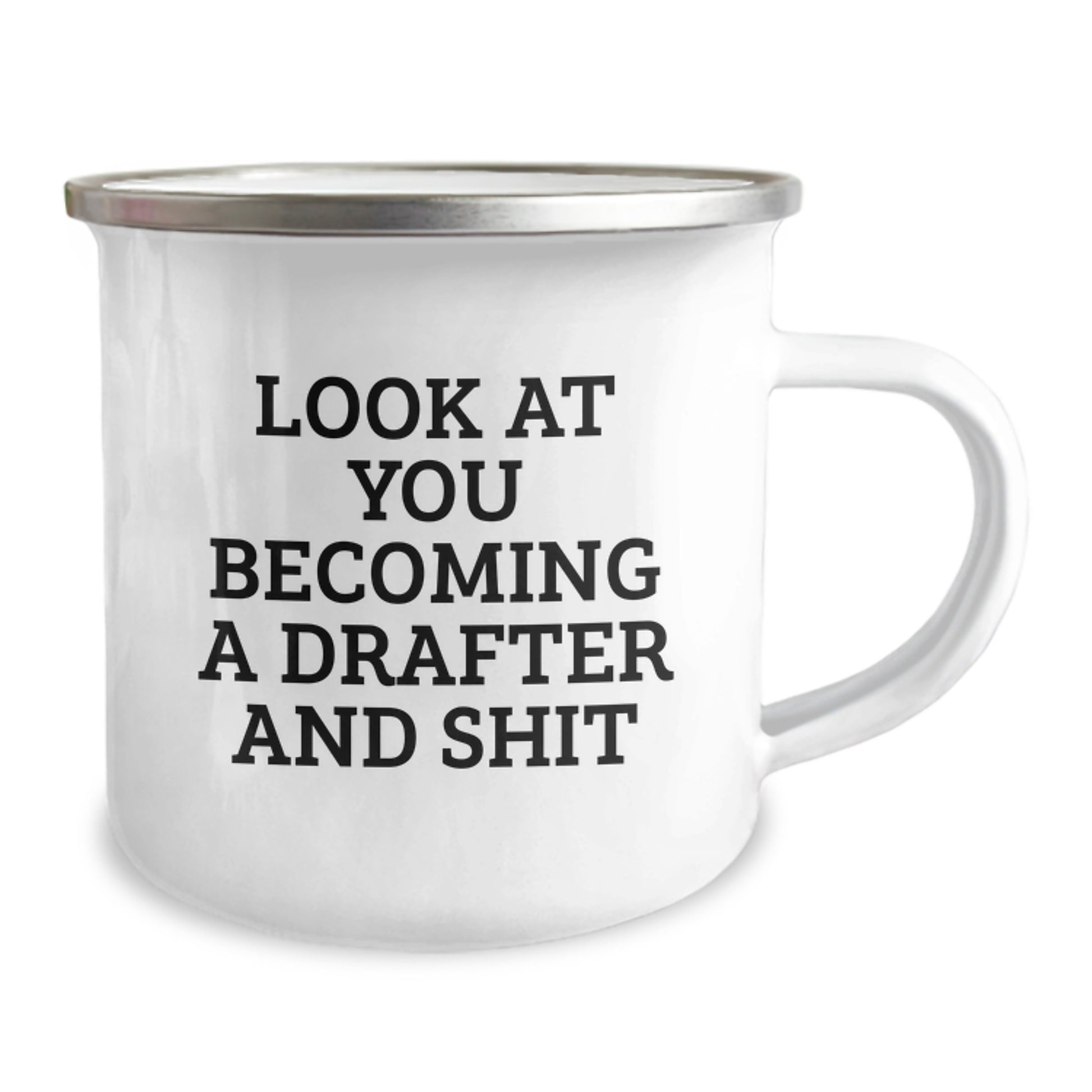 Funny Drafter Gifts from Family or Friends, Camping Mug for Graduation, 'Look At You Becoming A Drafter And Shit' Quote, Gifts for Men or Women - Image 2