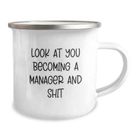 Load image into Gallery viewer, Funny Manager Gifts from Friends - Look At You Becoming A Manager And Shit, Unique Graduation Gifts for Him/Her, 12 oz Stainless Steel Camping Mug - Image 2
