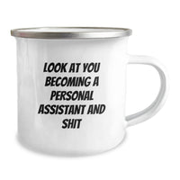 Load image into Gallery viewer, Funny Personal Assistant Gifts from Friends for Graduation - Camping Mug with Look At You Becoming A Personal Assistant And Shit Quote - Image 2
