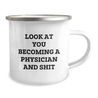 Load image into Gallery viewer, Funny Physician Gifts, Look at You Becoming a Physician and Shit, Camping Mug for Graduation, Gifts from Family to Physician Friends, Unique Graduation Gifts for Physician - Image 2
