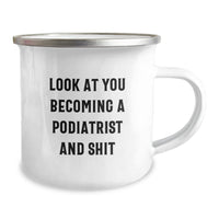 Load image into Gallery viewer, Funny Podiatrist Gifts from Friends and Family for Graduation Celebration - Unique Camping Mug for Podiatrist Becoming a Shit - Image 2
