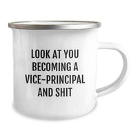 Load image into Gallery viewer, Funny Vice-Principal Gifts from Friends, Unique Camping Mug for Him or Her, Look At You Becoming A Vice-Principal And Shit, Graduation Unique Gifts - Image 2
