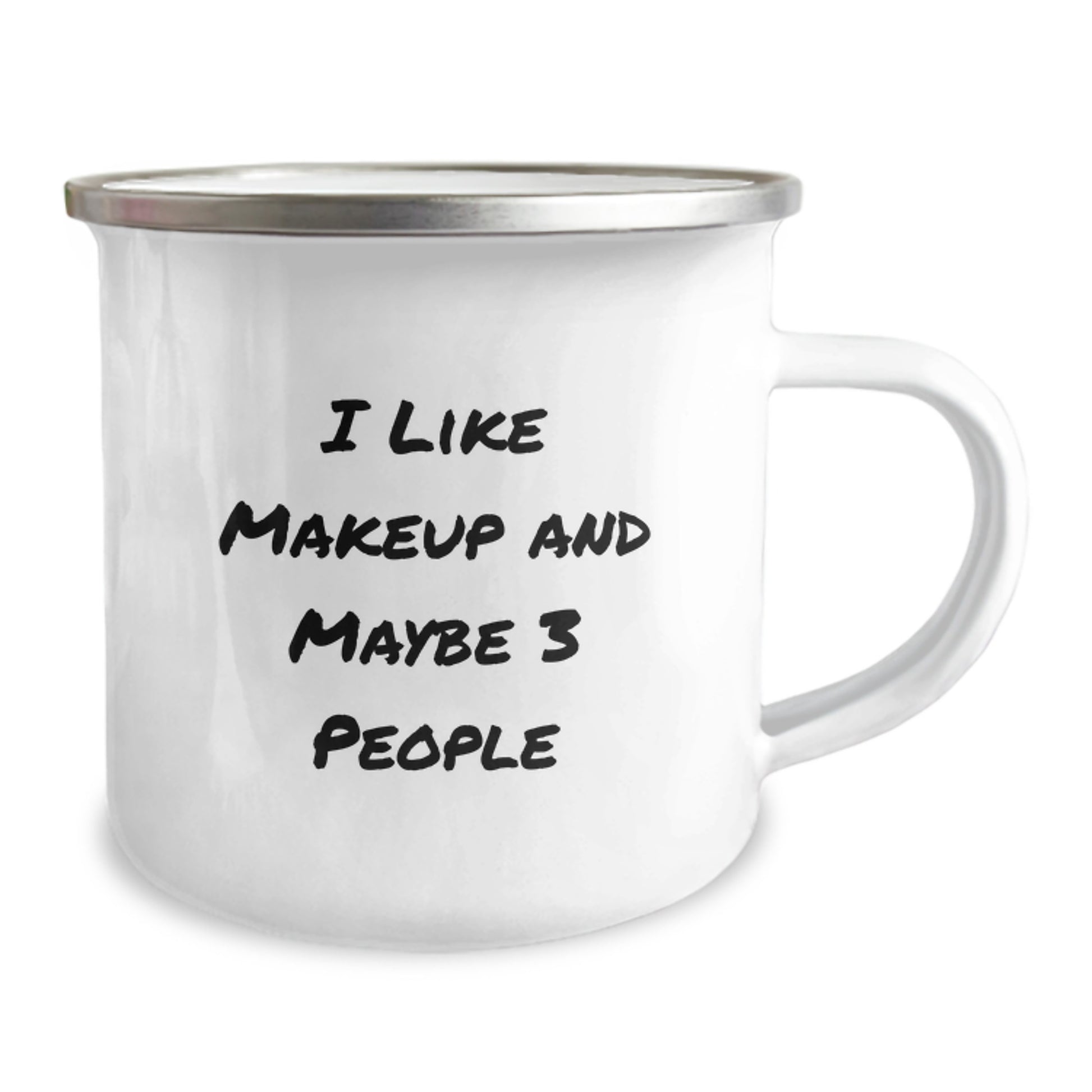 Makeup Lovers Gifts from Family, Friends, or Coworkers - Unique Graduation Gifts for Makeup Enthusiasts - Funny Quote 'I Like Makeup And Maybe 3 People' on Camping Mug - Image 2