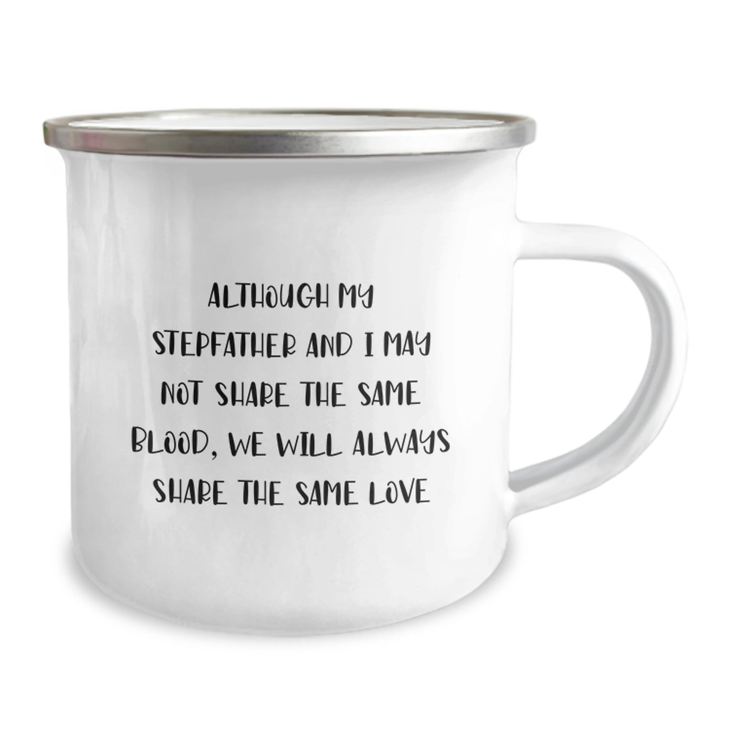Funny Stepfather Gifts: Heartfelt Quote Camping Mug, Gifts from Family for Stepfather's Birthday, Enamel Stainless Steel, 12 oz - Image 2