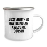 Load image into Gallery viewer, Funny Cousin Gifts for Graduation - Just Another Day Being An Awesome Cousin Camping Mug, 12 oz Stainless Steel with Enamel Finish - Image 2
