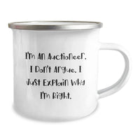 Load image into Gallery viewer, Auctioneer Gifts from Friends for Graduation - Camping Mug with Funny Quote &#39;I&#39;m An Auctioneer. I Don&#39;t Argue. I Just Explain Why I&#39;m Right.&#39; for Men - Image 2
