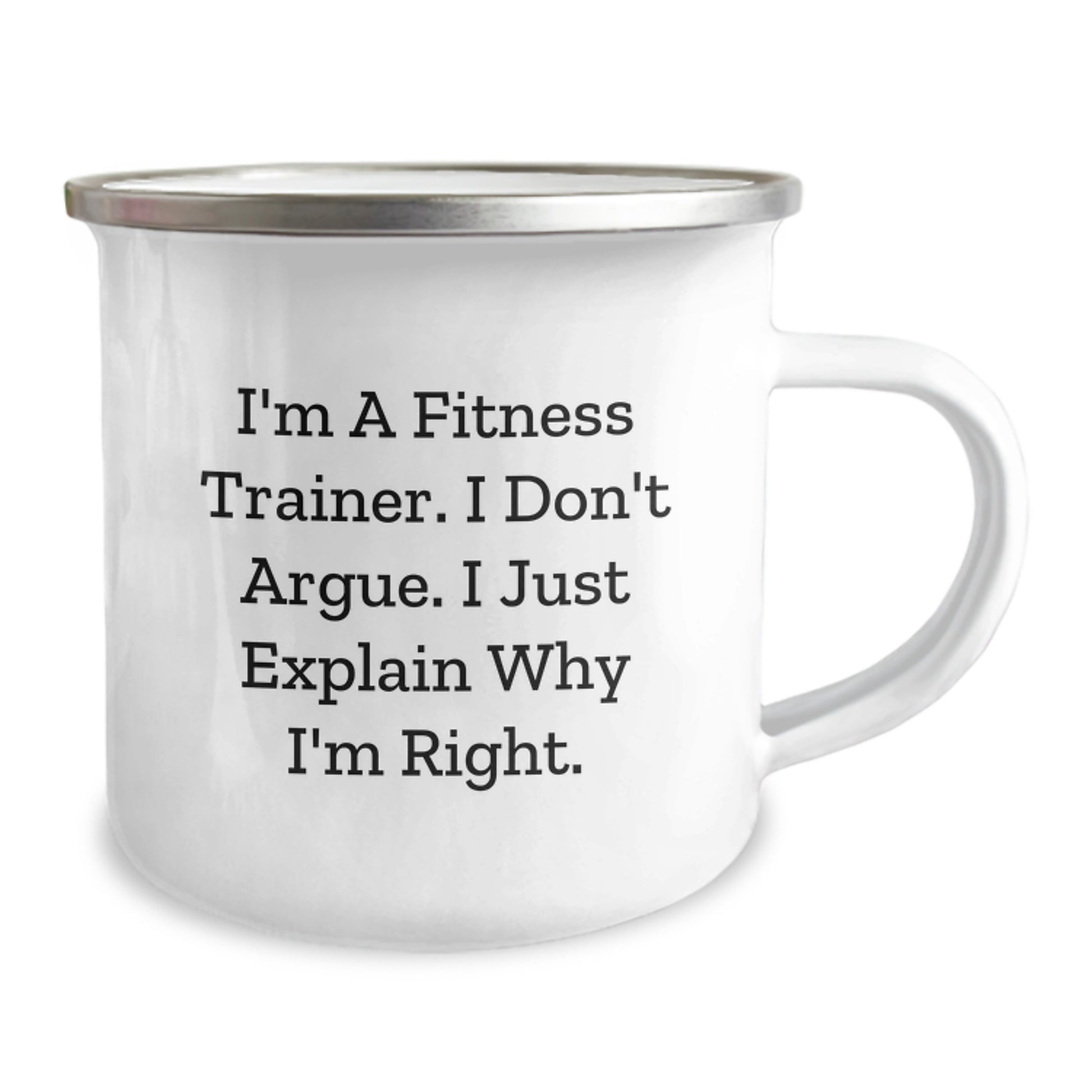 Funny Fitness Trainer Gifts for Men from Men- Funny 'I'm A Fitness Trainer. I Don't Argue. I Just Explain Why I'm Right.' Motivational Camping Mug for Graduation - Image 2