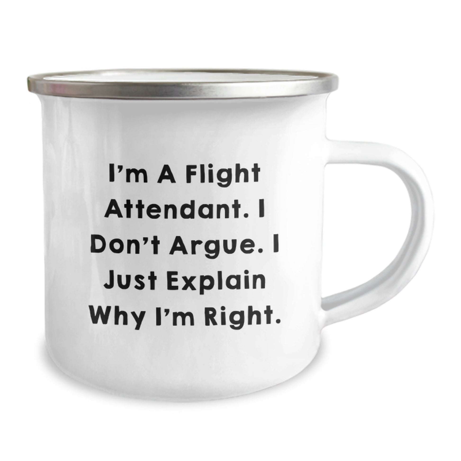 Funny Flight Attendant Gifts from Family - I'm Right Camping Mug for Graduation - Image 2