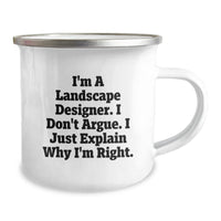 Load image into Gallery viewer, Landscape Designer Gifts from Friends - Funny Quote &#39;I&#39;m A Landscape Designer. I Don&#39;t Argue. I Just Explain Why I&#39;m Right.&#39; Graduation Unique Gifts for Him - Image 2
