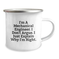 Load image into Gallery viewer, Mechanical Engineer Gifts from Family - I&#39;m A Mechanical Engineer. I Just Explain Why I&#39;m Right. Funny Camping Mug for Graduation - Image 2
