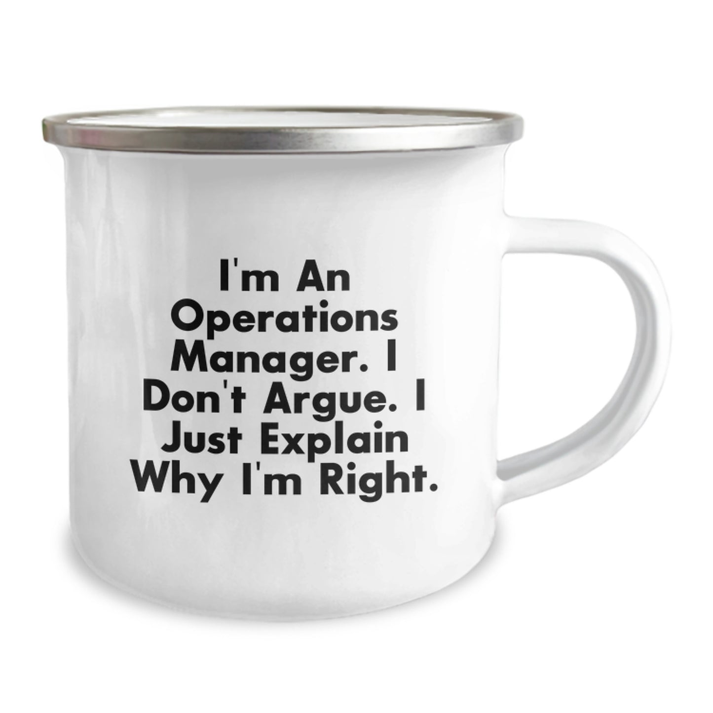 Operations Manager Gifts from Friends - Funny Camping Mug for Operations Manager's Graduation - I'm Right Quote - Image 2