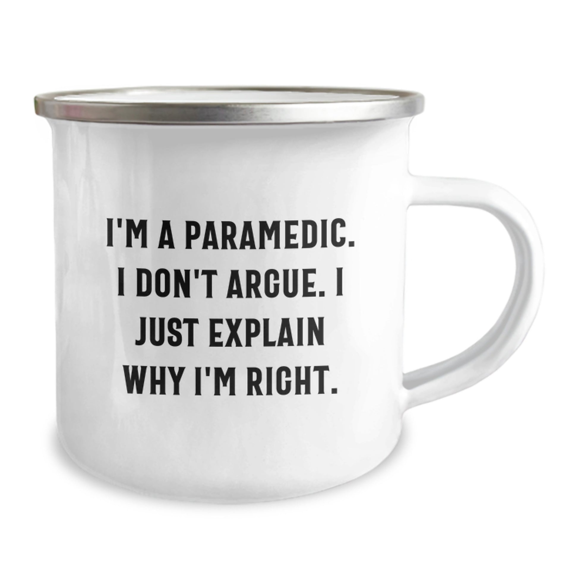 Funny Rescue Worker Gifts from Friends, Inspirational Camping Mug for Graduation - 'I'm A Rescue Worker. I Don't Argue. I Just Explain Why I'm Right.' - Image 2