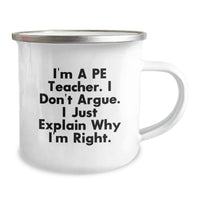 Load image into Gallery viewer, Funny PE Teacher Gifts, Camping Mug for PE Teacher, Gifts from Friends, Inspirational Quote for Graduation Unique Gifts, PE Teacher Humor, PE Teacher Appreciation, 12 oz Stainless Steel Mug - Image 2
