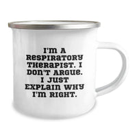 Load image into Gallery viewer, Funny Respiratory Therapist Gifts from Men to Friends, Unique Graduation Mugs for Respiratory Therapist &#39;I&#39;m Right&#39; Lovers, 12 oz Camping Mug - Image 2
