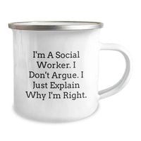 Load image into Gallery viewer, Funny Social Worker Gifts from Friends for Social Worker Graduation, 'I Don't Argue. I Just Explain Why I'm Right.' Enamel Camping Mug - Image 2
