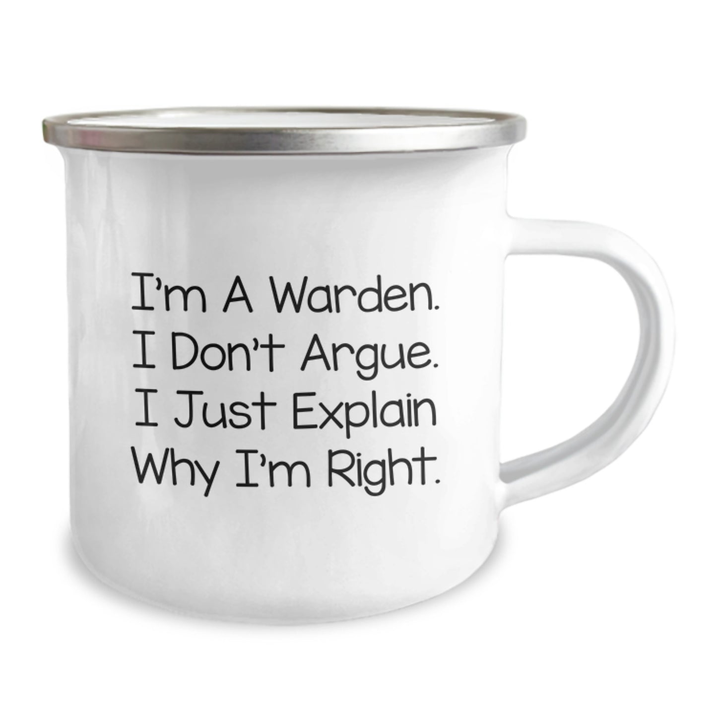 Warden Gifts from Friends, Unique Graduation Gifts for Warden, Funny Camping Mug - I'm A Warden. I Don't Argue. I Just Explain Why I'm Right. - Image 2