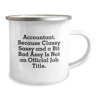Load image into Gallery viewer, Accountant Camping Mug Gifts from Friends to Accountant, A Funny Quote for Graduation, Classy Sassy and A Bit Fearlessy Is Not An Official Job Title, 12 oz Stainless Steel with Enamel Finish - Image 2
