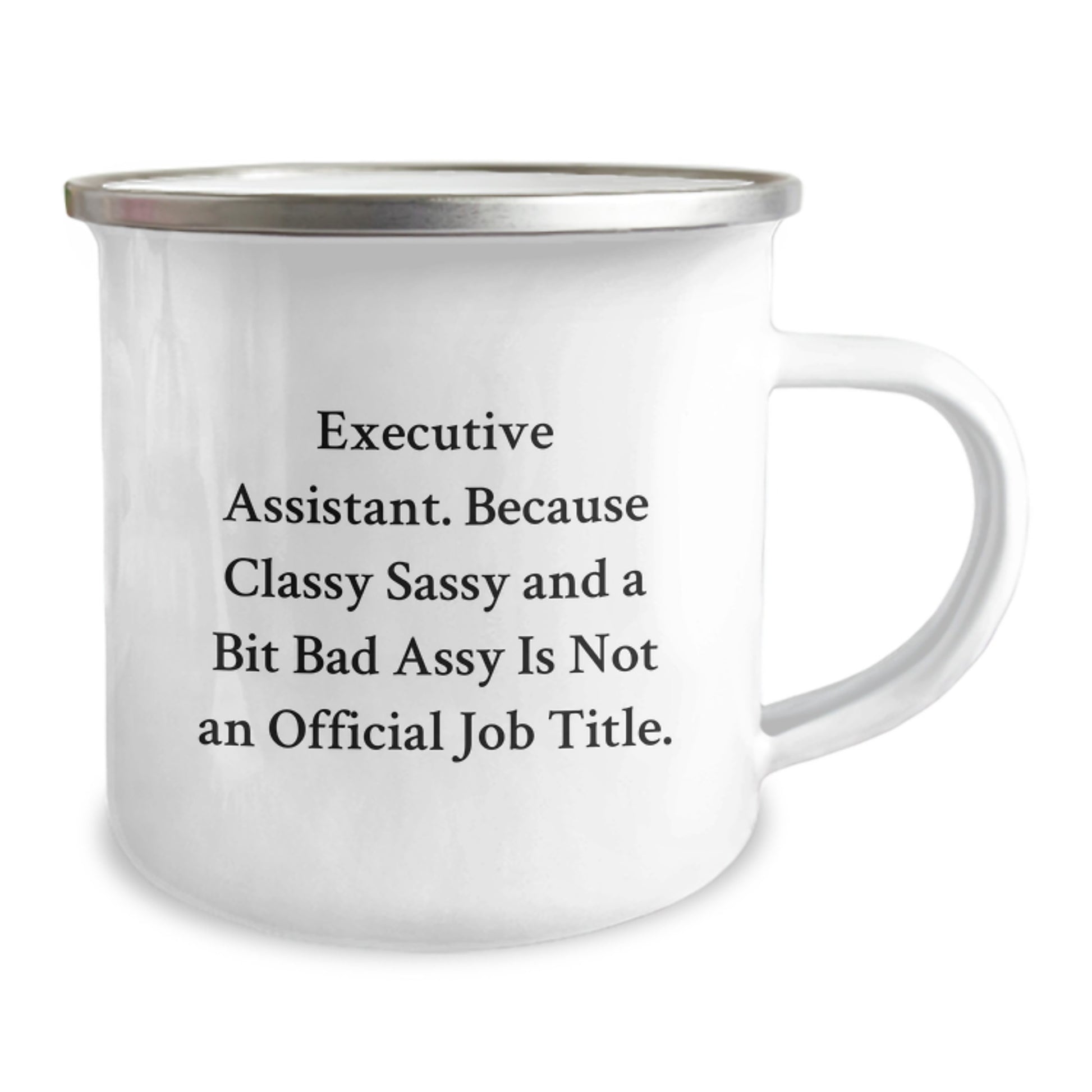 Executive Assistant Gifts, Funny Quote, Camping Mug, 12 oz Stainless Steel, Gifts from Friends, Gifts for Executive Assistant, Graduation Unique Gifts - Image 2
