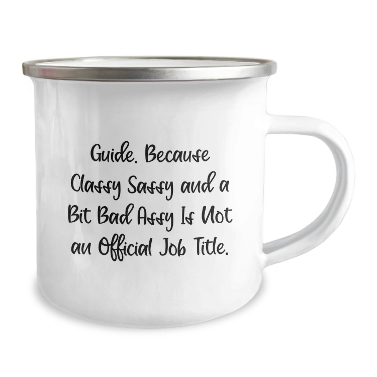 Funny Guide Gifts from Friends, Classy Sassy A Bit Fearlessy Guide Graduation Unique Gifts, 12 oz Stainless Steel Camping Mug with Quote - Image 2