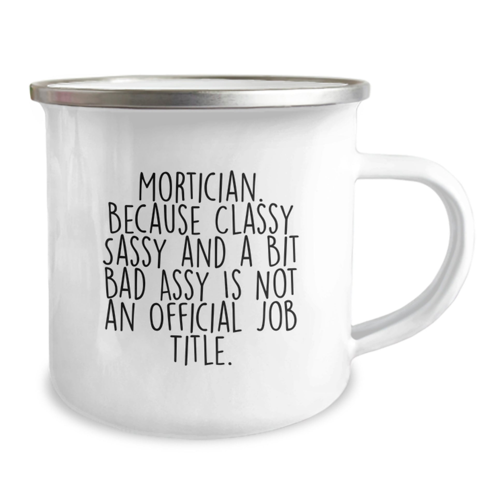 Mortician Gifts from Friends - Funny Camping Mug for Mortician's Birthday, Classy Sassy and a Bit Fearlessy, 12 oz Stainless Steel - Image 2