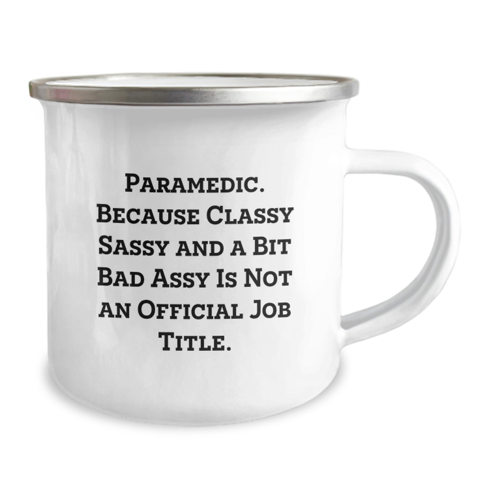 Funny Rescue Worker Gifts, Rescue Worker Camping Mug, Graduation Unique Gifts from Friends to Rescue Worker, 'Rescue Worker. Because Classy Sassy And A Bit Fearlessy Is Not An Official Job Title.' - Image 2