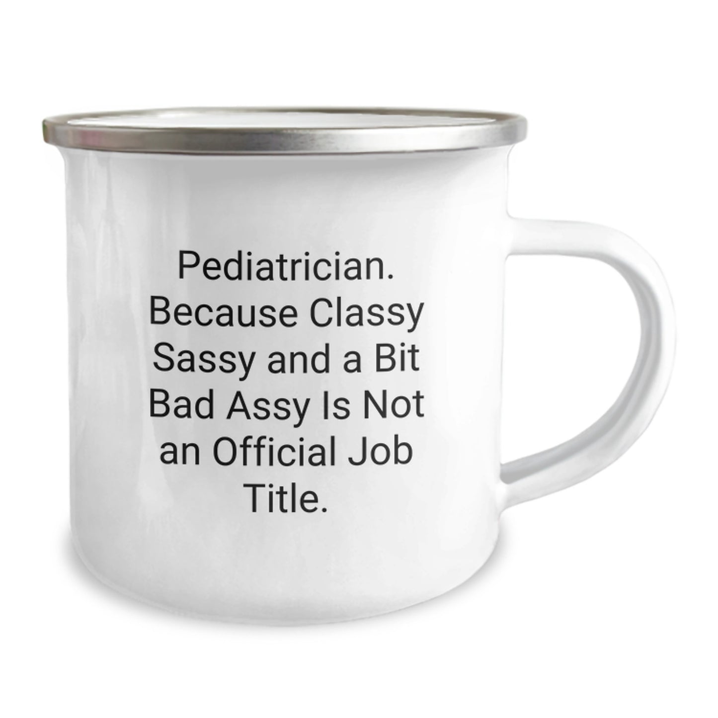 Funny Pediatrician Gifts from Friends, Unique Camping Mug, Classy Sassy And A Bit Fearlessy Quote, Perfect for Pediatrician Christmas Unique Gifts - Image 2