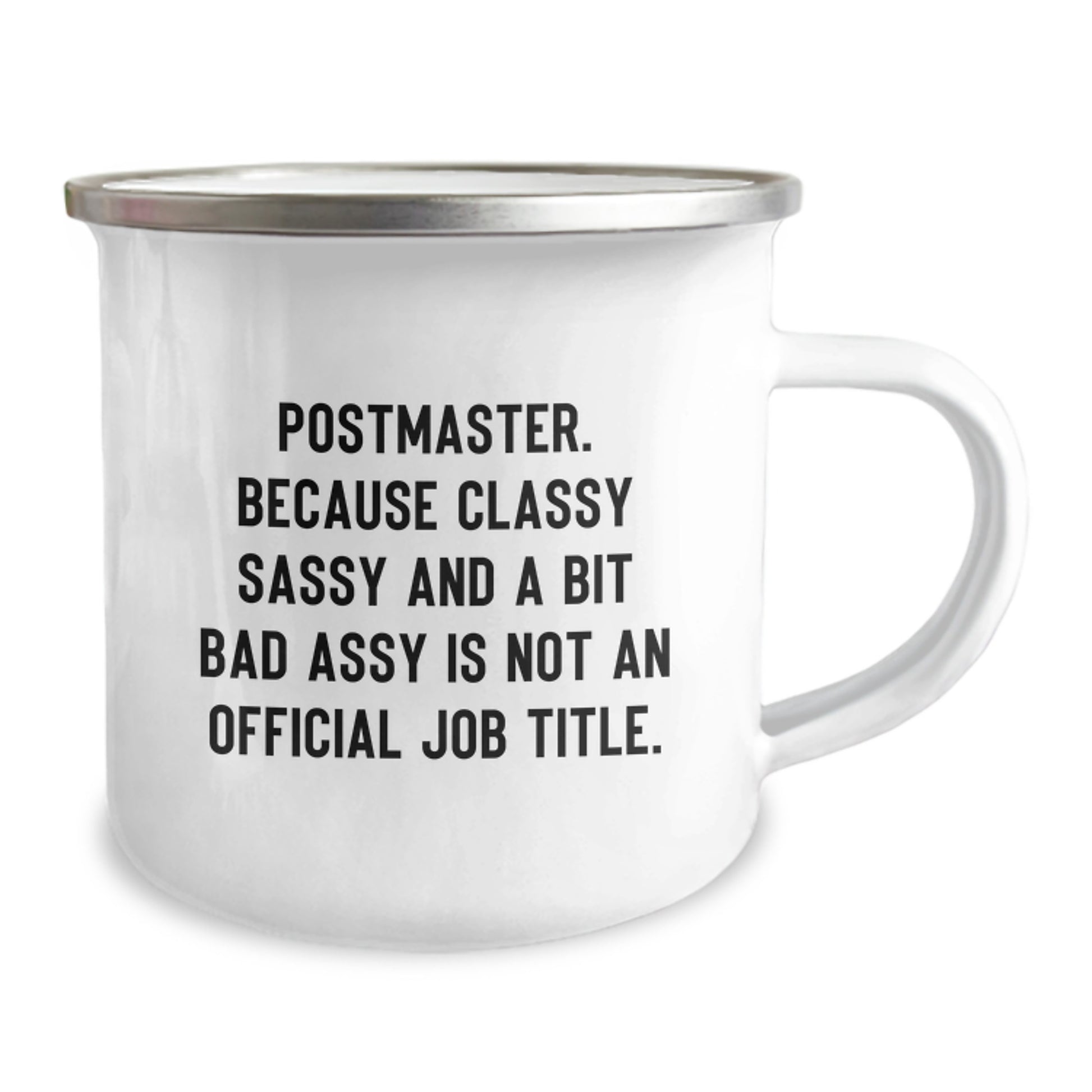 Funny Postmaster Gifts, Camping Mug for Graduation, 'Postmaster. Because Classy Sassy And A Bit Fearlessy Is Not An Official Job Title.' Quote, Gifts from Friends to Postmaster - Image 2