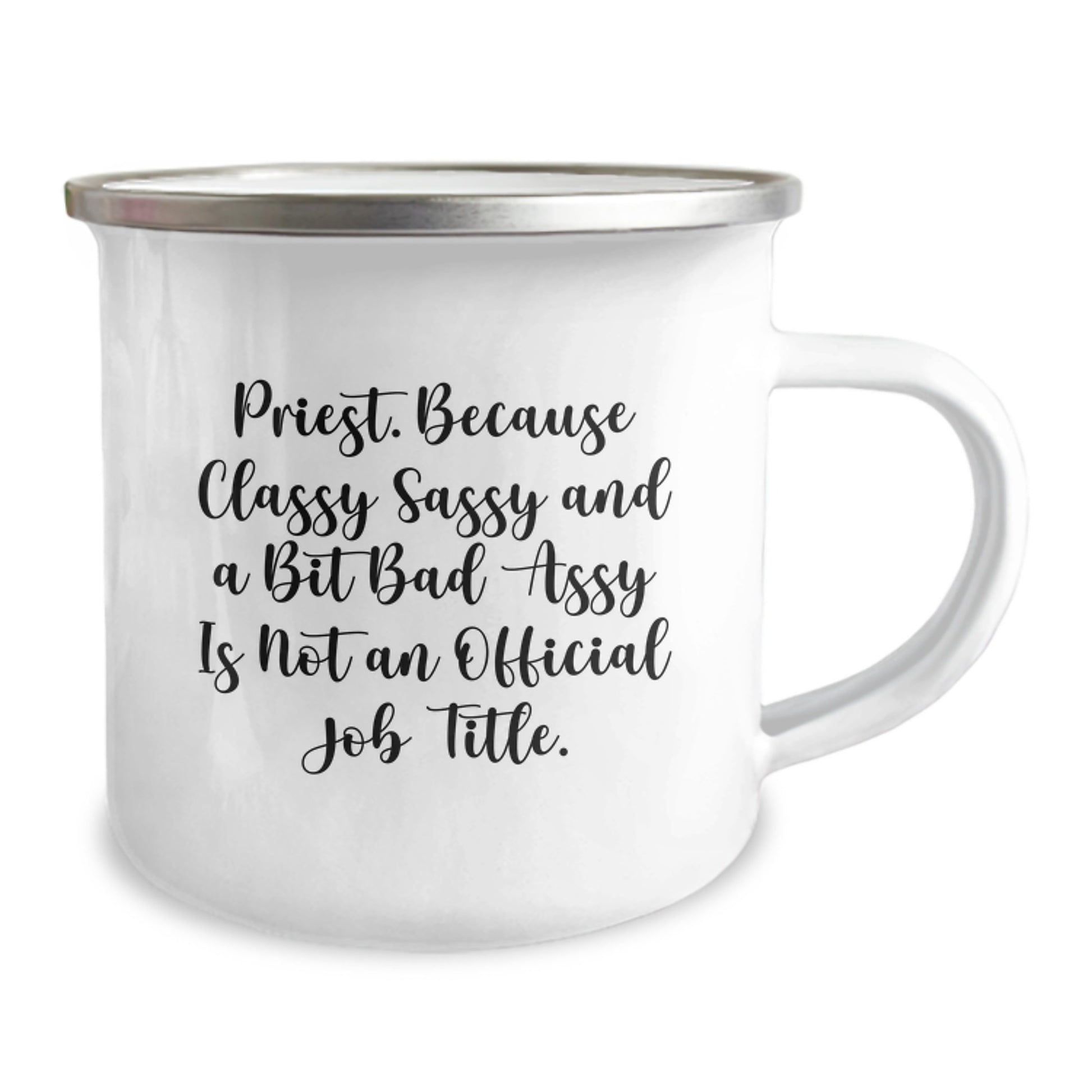 Priest Gifts from Friends to Men, Funny Camping Mug for Graduation Unique Gifts 'Because Classy Sassy And A Bit Fearlessy Is Not An Official Job Title.' - Image 2
