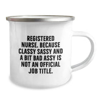 Load image into Gallery viewer, Registered Nurse Gifts, Funny Camping Mug, Gifts from Men to Women, Gifts for Registered Nurses Graduation Unique Gifts - Sass and Classy Registered Nurse Quote - Image 2
