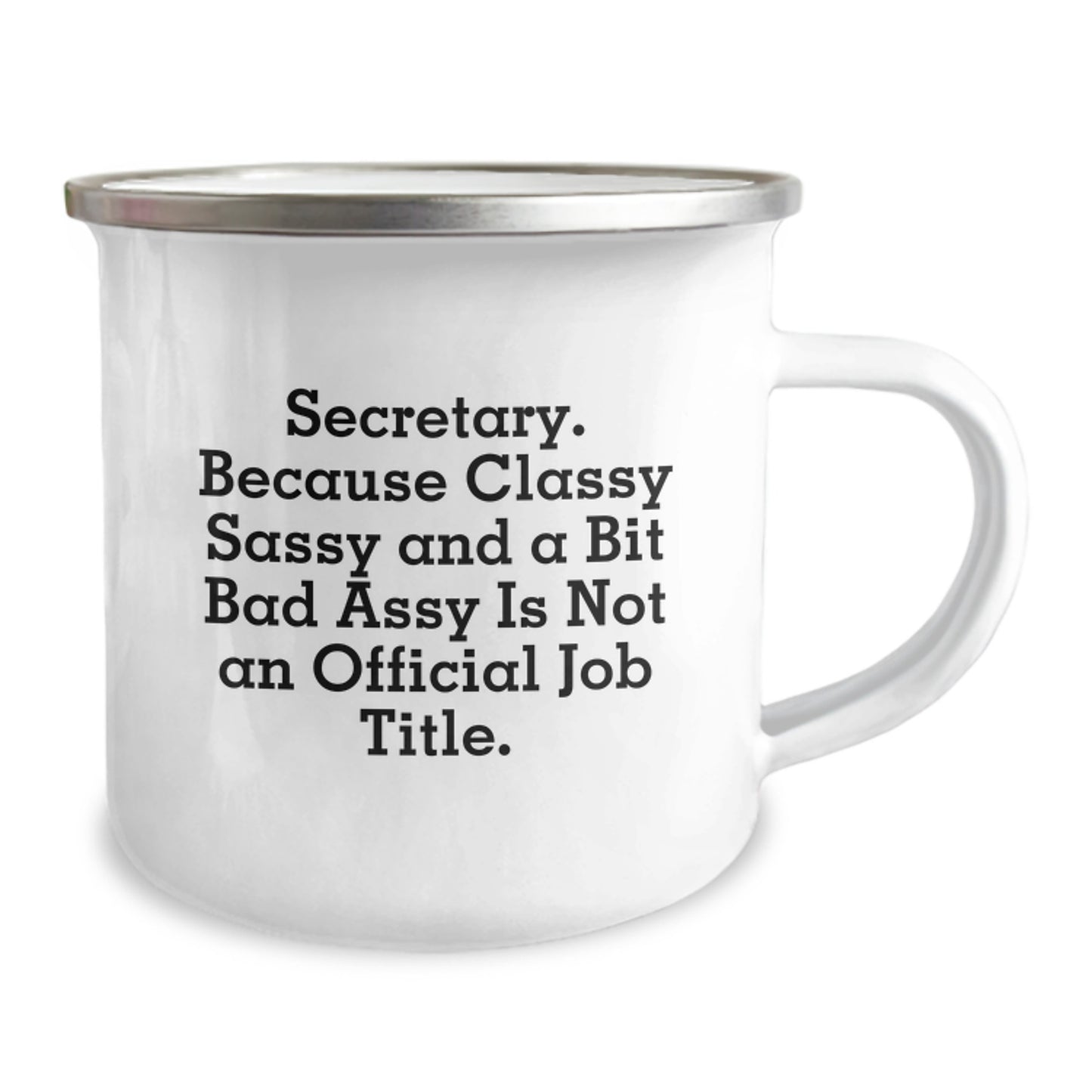 Secretary Gifts Funny Camping Mug, 'Secretary. Because Classy Sassy And A Bit Fearlessy Is Not An Official Job Title.' for Secretary, Men, Women, Friends, Coworkers, Family, Unique Graduation Gifts - Image 2