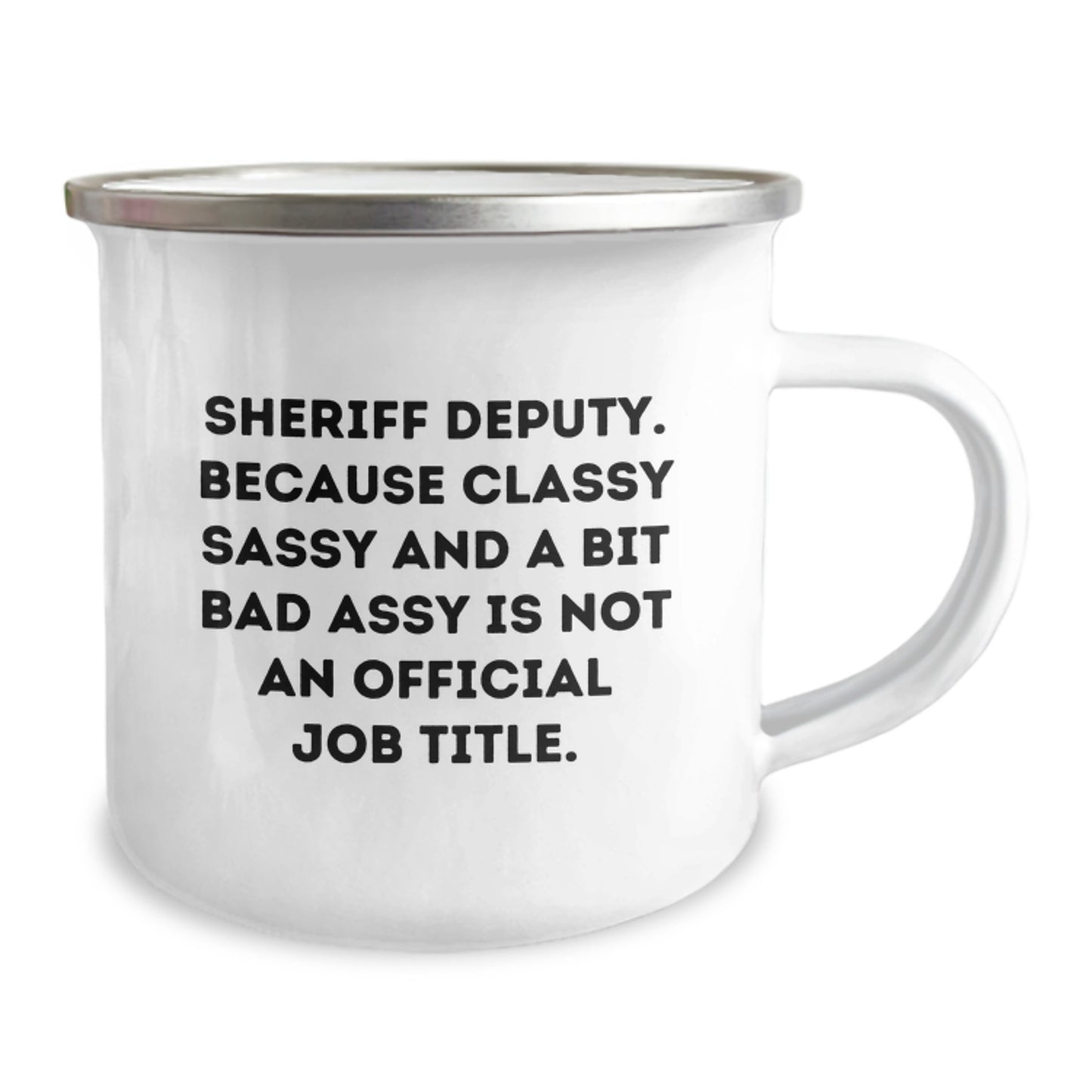 Sheriff Deputy Gifts from Friends - Funny Camping Mug for Sheriff Deputy Graduation, Sheriff Deputy Classy Sassy Fearlessy Mug, Funny Sheriff Deputy Gifts - Image 2