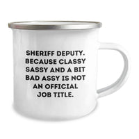 Load image into Gallery viewer, Sheriff Deputy Gifts from Friends - Funny Camping Mug for Sheriff Deputy Graduation, Sheriff Deputy Classy Sassy Fearlessy Mug, Funny Sheriff Deputy Gifts - Image 2
