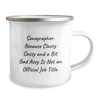 Load image into Gallery viewer, Sonographer Gifts from Friends - Classy Sassy And A Bit Fearlessy Is Not An Official Job Title. Camping Mug for Graduation, Funny Quote, and Unique Gift for Sonographer - Image 2
