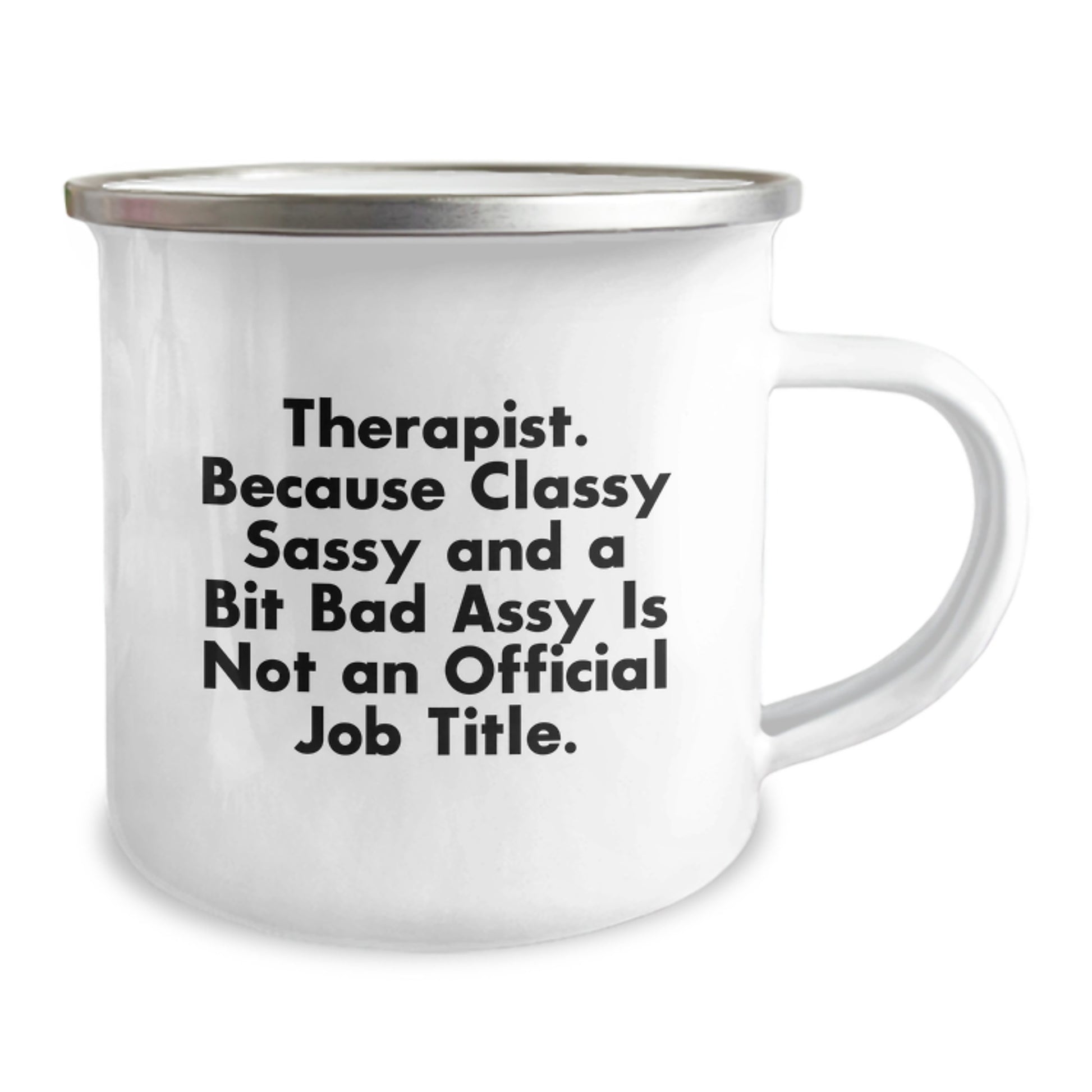 Therapist Gifts Funny Mugs Camping Mug Graduation Unique Gifts from Friends and Family, 'Therapist. Because Classy Sassy And A Bit Fearlessy Is Not An Official Job Title.' - Image 2