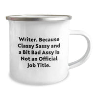 Load image into Gallery viewer, Writer&#39;s Classy Gift, Funny Quote Camping Mug for Graduation, Gifts from Friends or Family, Unique Present for Writer, &#39;Writer. Because Classy Sassy And A Bit Fearlessy Is Not An Official Job Title.&#39; - Image 2
