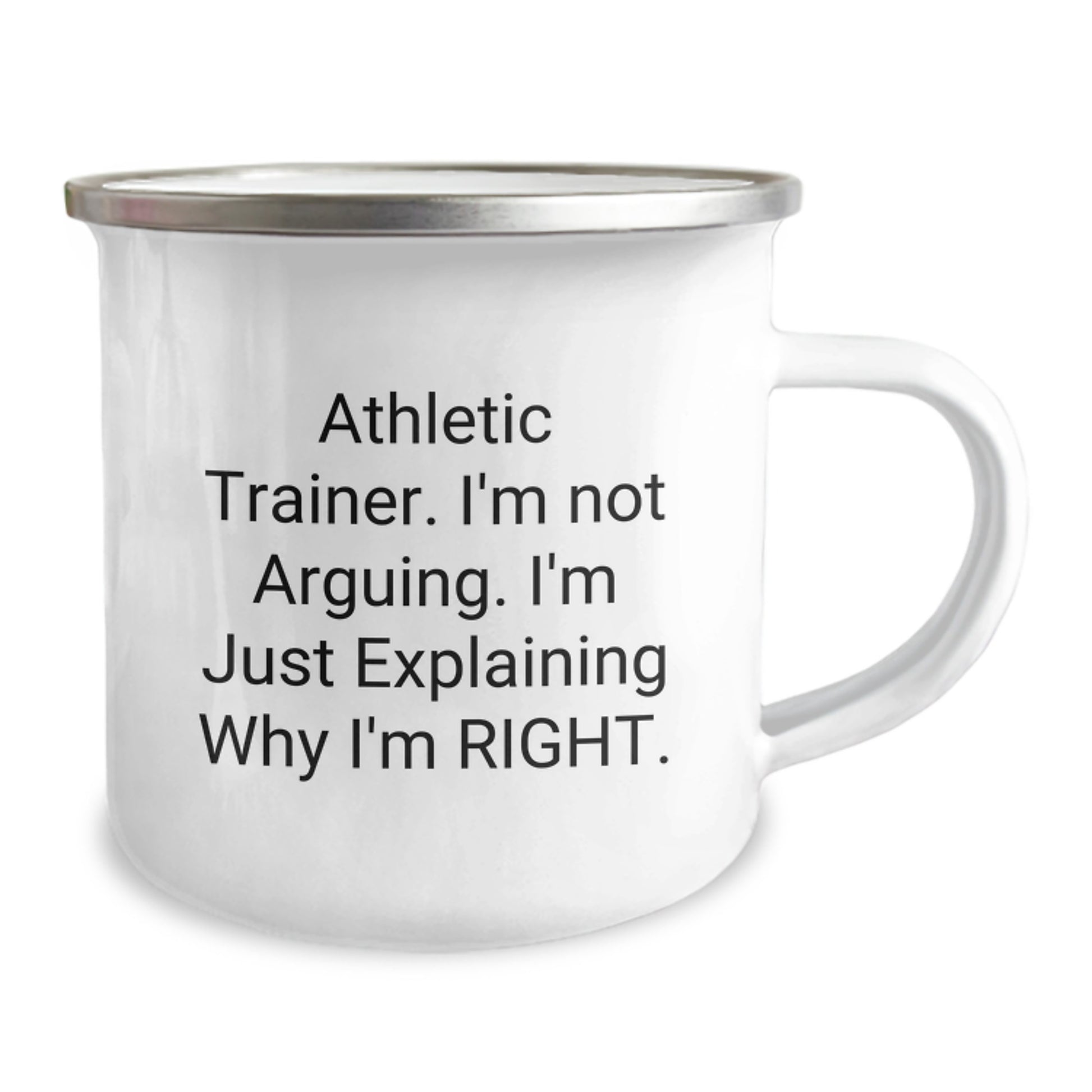 Funny Athletic Trainer Gifts from Friends to Men - 'I'm Not Arguing. I'm Just Explaining Why I'm Right.' Camping Mug for Graduation - Image 2