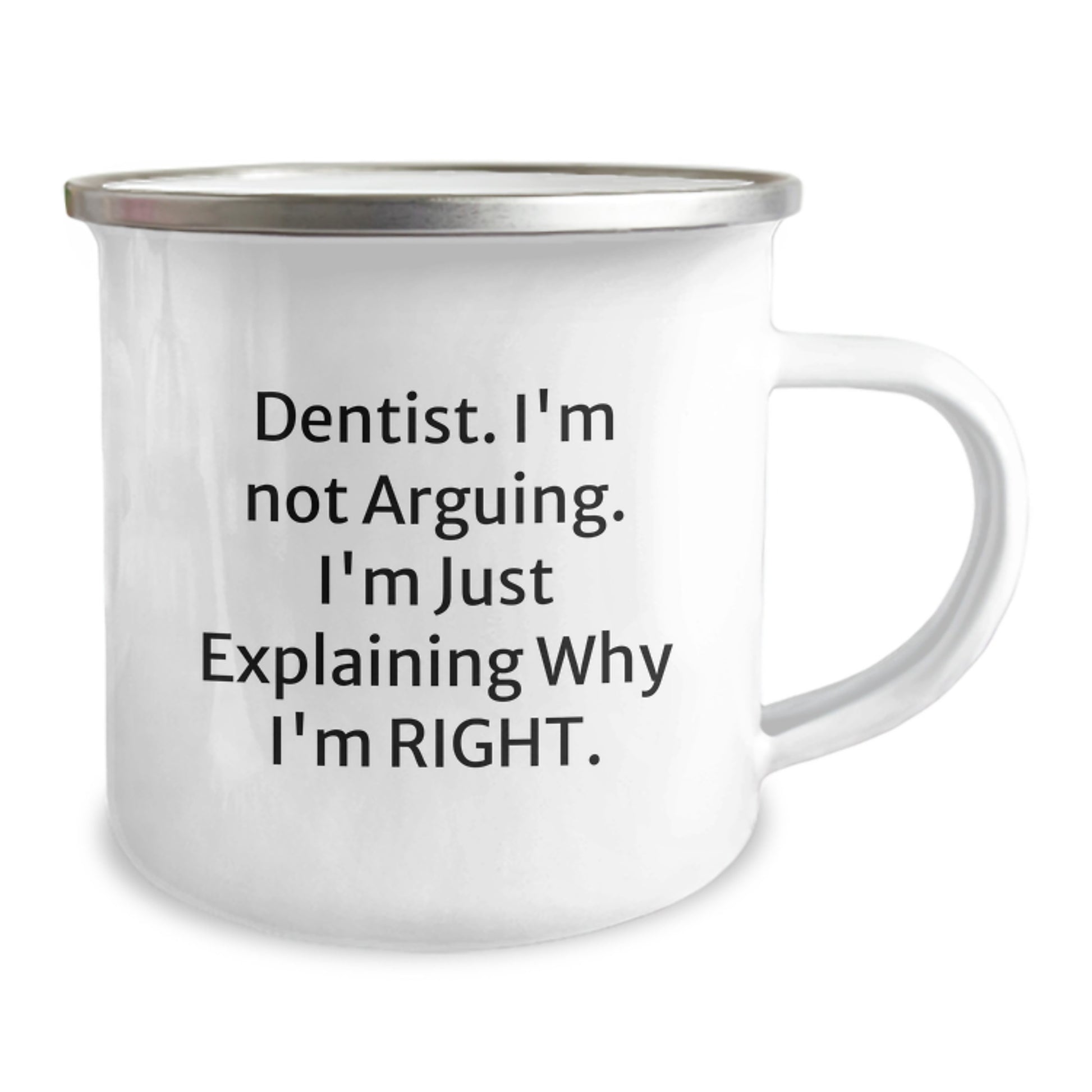 Funny Dentist Gifts from Friends - Birthday Unique Presents for Men or Women with Camping Mug, 'I'm Not Arguing, I'm Just Explaining Why I'm Right' Quote - Image 2