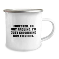 Load image into Gallery viewer, Funny Forester Gifts from Friends - Camping Mug for Graduation, &#39;I&#39;m Not Arguing. I&#39;m Just Explaining Why I&#39;m Right.&#39; - Image 2
