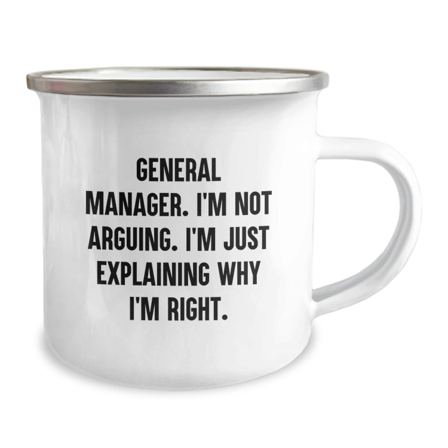 Funny General Manager Gifts for Him - 'I'm Not Arguing. I'm Just Explaining Why I'm Right.' Camping Mug for Birthday Unique Gifts from Friends, Family, or Coworkers - Image 2