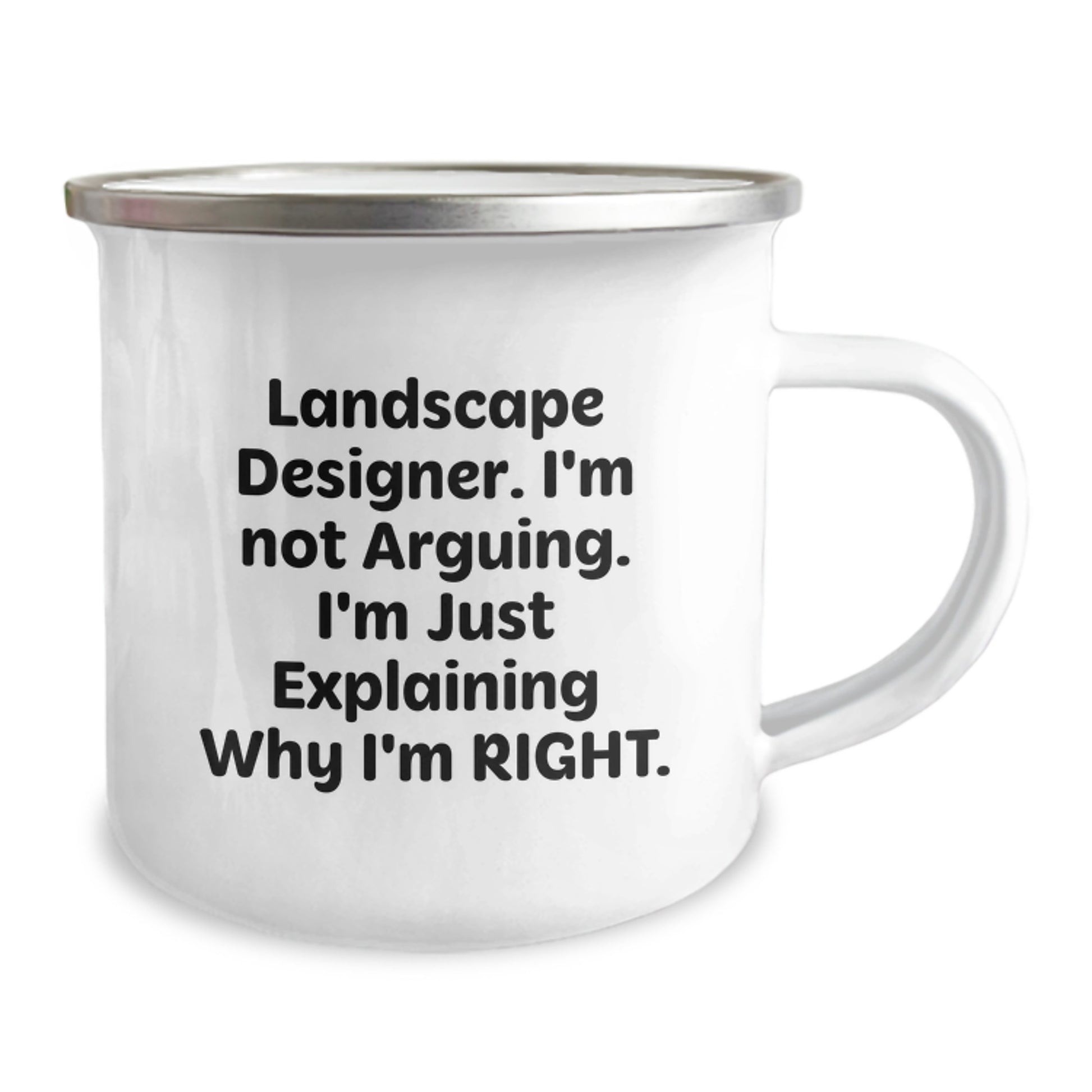 Landscape Designer Gifts Funny Quote Camping Mug, Gifts from Family to Landscape Designer, Unique Graduation Gifts for Men and Women, 'I'm Not Arguing. I'm Just Explaining Why I'm Right.' - Image 2