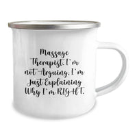 Load image into Gallery viewer, Funny Massage Therapist Gifts from Friends for Birthday Unique Camping Mug - &#39;I&#39;m Not Arguing. I&#39;m Just Explaining Why I&#39;m Right.&#39; - Image 2
