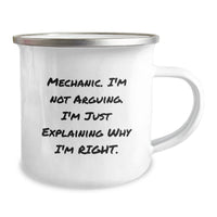 Load image into Gallery viewer, Mechanic Humor Gifts from Friends and Family, Camping Mug for Mechanic Birthday Unique Gifts, &#39;I&#39;m Not Arguing. I&#39;m Just Explaining Why I&#39;m Right.&#39; Funny Mechanic Mug - Image 2
