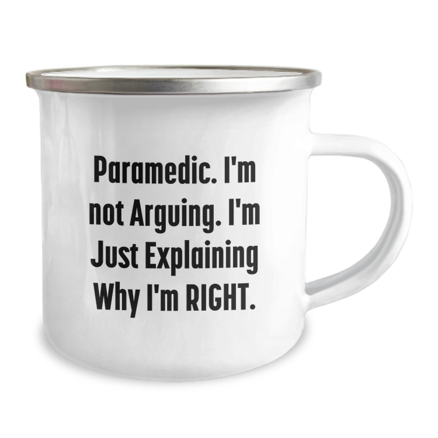Funny Rescue Worker Gifts, Birthday Unique Gifts from Rescue Worker Friends, Rescue Worker Camping Mug I'm Not Arguing, Explaining Why I'm Right, Birthday Morning Coffee - Image 2